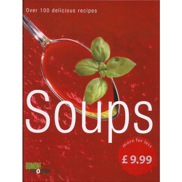SOUPS: Over 100 delicious recipes. “Dumont“