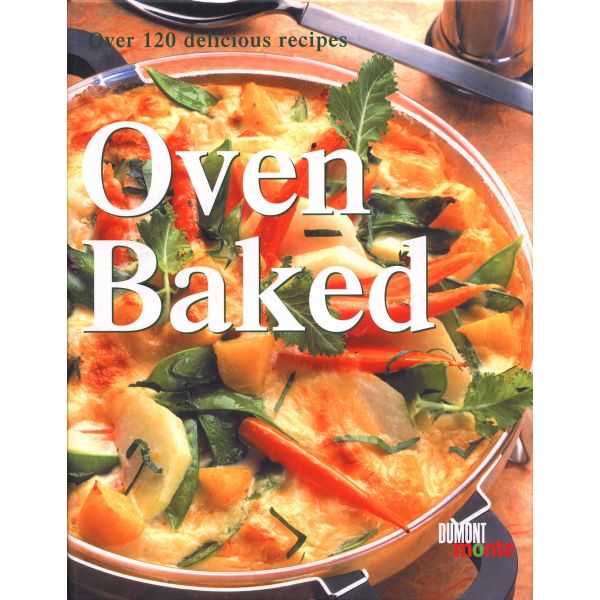 OVEN BAKED: Over 120 delicious recipes. “Dumont“