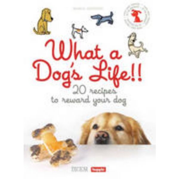 WHAT`S A DOG`S LIFE