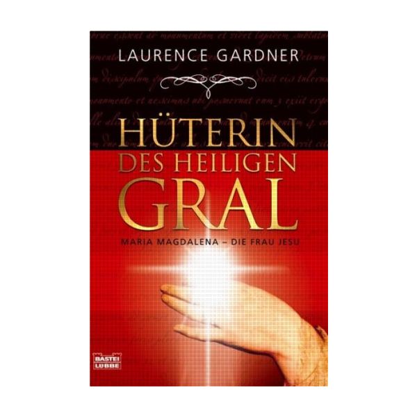 HUTERIN DES HEILIGEN GRAL. (Laurence Gardner)