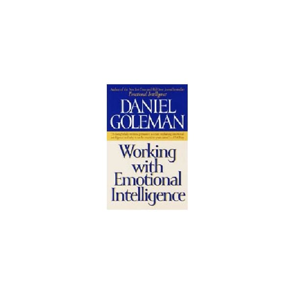 WORKING WITH EMOTIONAL INTELLIGENCE. (D.Goleman)
