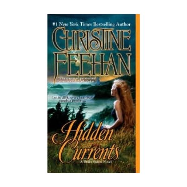 HIDDEN CURRENTS. (Christine Feehan)