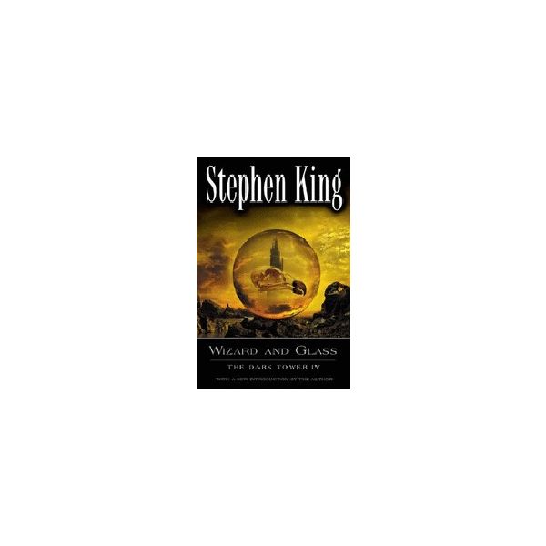WIZARD AND GLASS. THE DARK TOWER IV. (S.King)