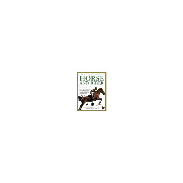 ULTIMATE BOOK OF THE HORSE AND RIDER_THE. “HH“,