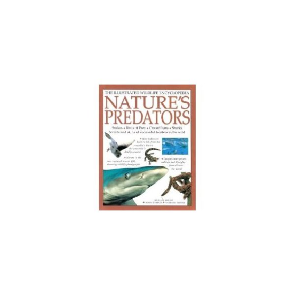 NATURES`S PREDATORS: THE ILLUSTRATED WILDLIFE EN