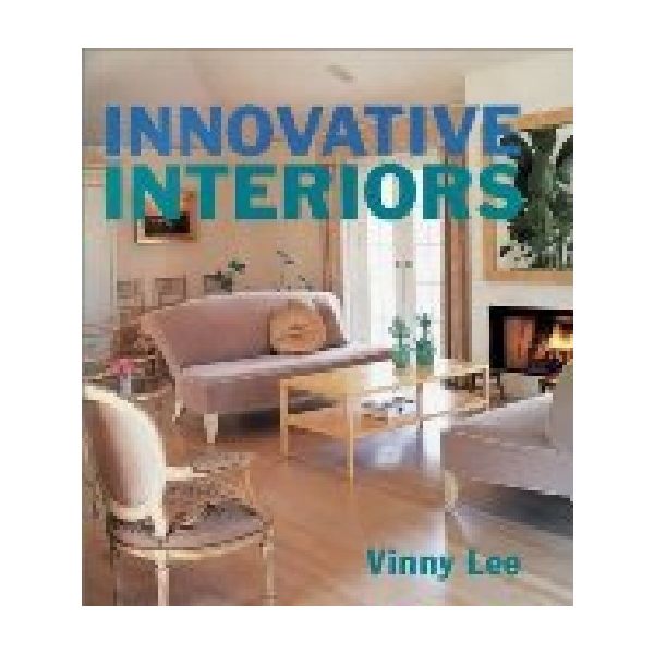 INNOVATIVE INTERIORS. (V.Lee), HB