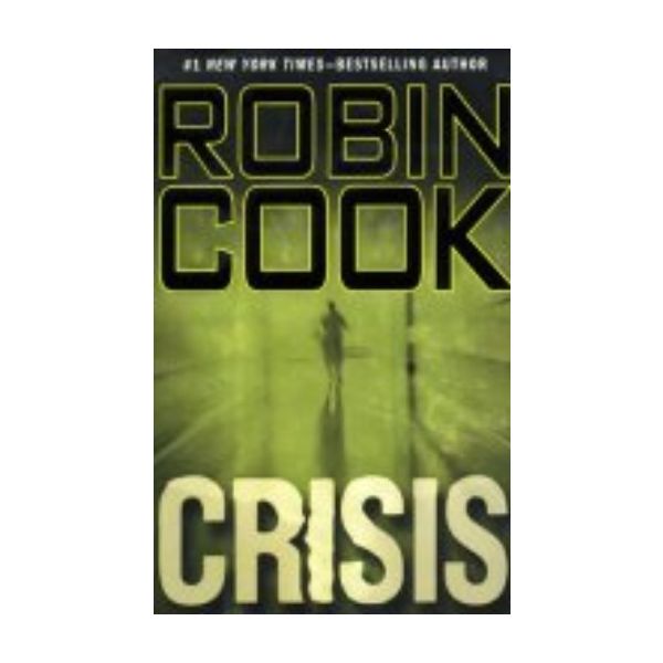 CRISIS. (Robin Cook)
