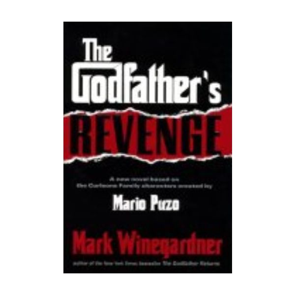 GODFATHER`S REVENGE_THE. (Mark Winegardner)