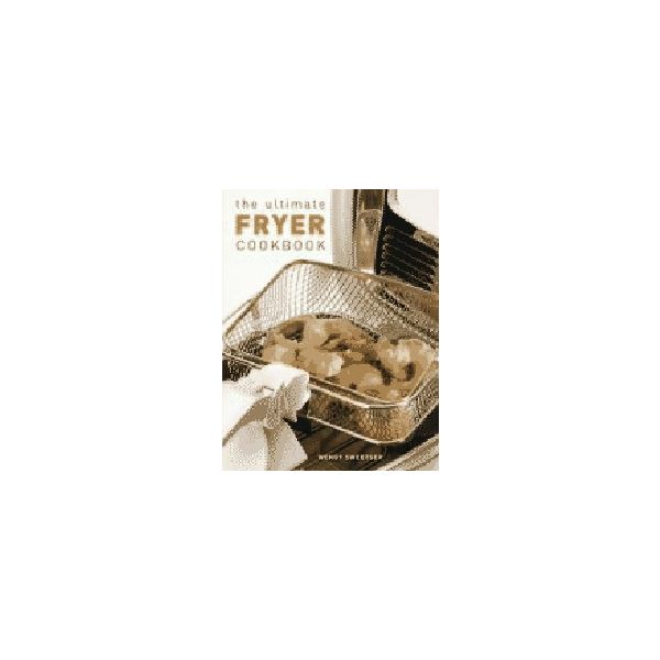ULTIMATE FRYER COOKBOOK_THE. (W.Sweetser)