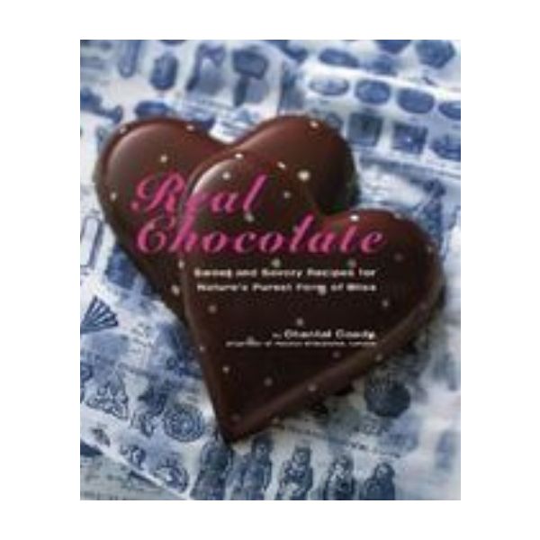 REAL CHOCOLATE. (Chantal Coady)