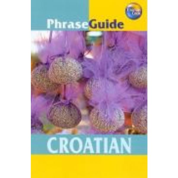 PHRASEGUIDE: Croatian.