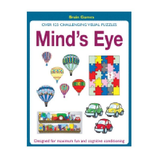 MIND`S EYE: Over 125 Challenging Visual Puzzles.