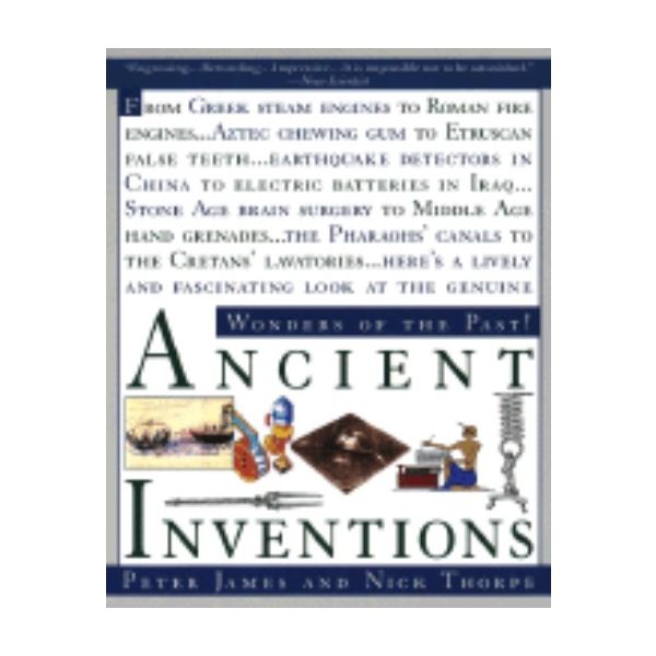 ANCIENT INVENTIONS. (P.James & N.Thorpe)