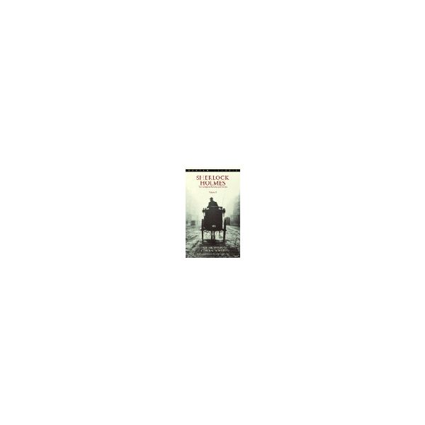 SHERLOCK HOLMES: The Complete Novels & Stories.
