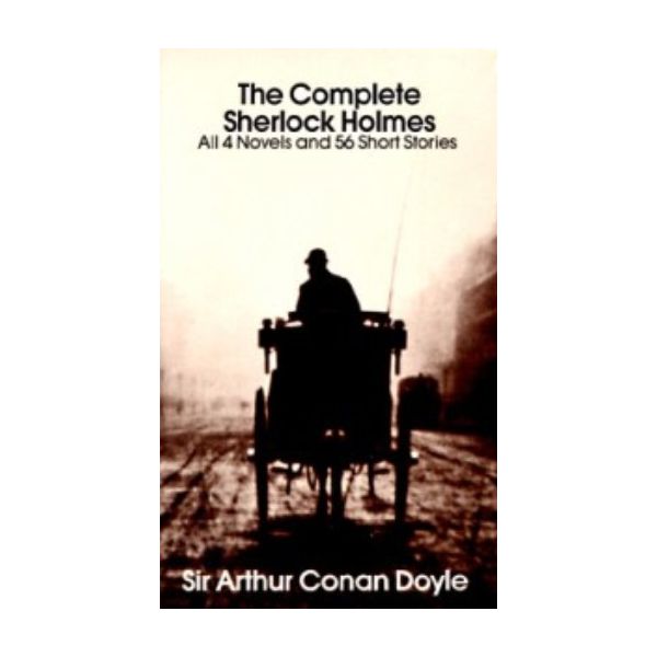 COMPLETE SHERLOCK HOLMES_THE: All 4 Novels and 5