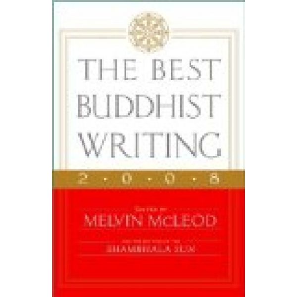 BEST BUDDHIST WRITING 2008_THE. (Melvin McLeod)