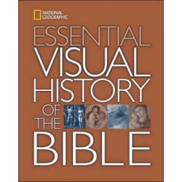 ESSENTIAL VISUAL HISTORY OF THE BIBLE. “National