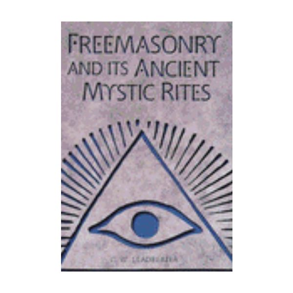 FREEMASONRY AND ITS ANCIENT MYSTIC RITES. (C.Lea