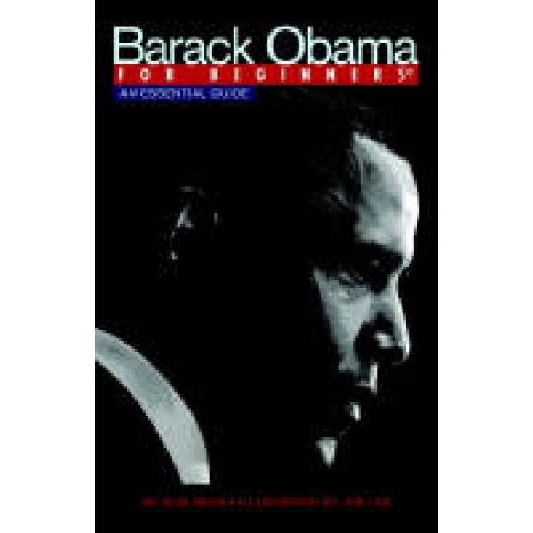BARACK OBAMA FOR BEGINNERS. Essential Guide.