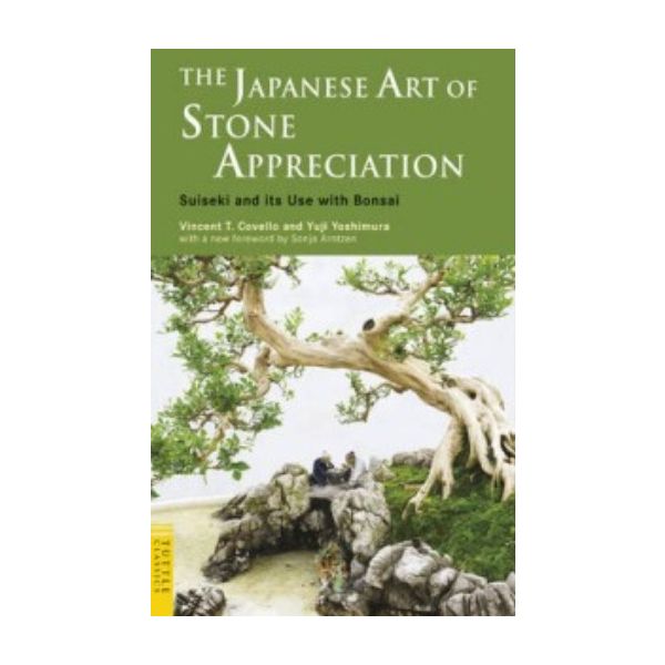 JAPANESE ART OF STONE APPRECIATION_THE: Suiseki
