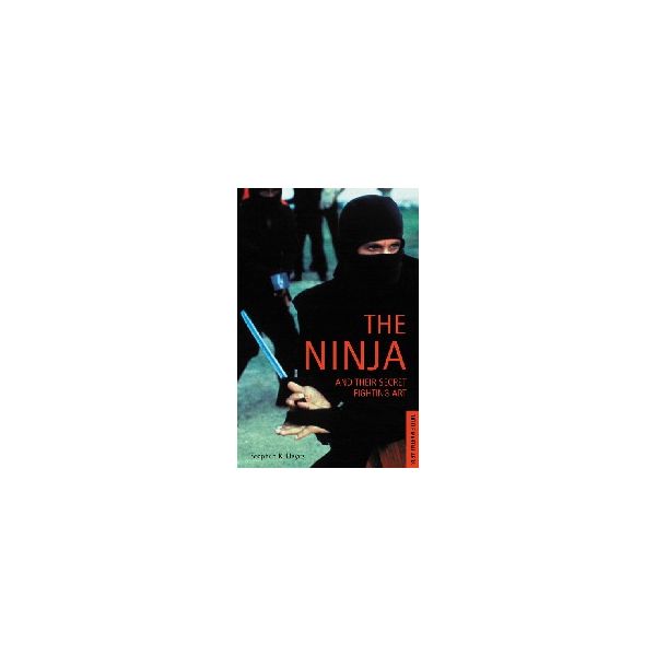 NINJA AND THEIR SECRET FIGHTING ART_THE.  “Tuttl