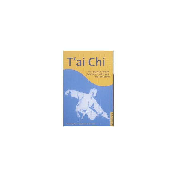T`AI CHI.  “Tuttle Martial Arts“, PB