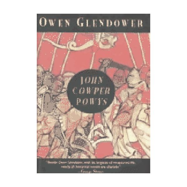 OWEN GLENDOWER. (J.Cowper Powys)