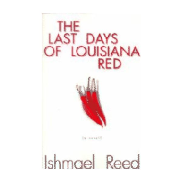 LAST DAYS OF LOUISIANA RED_THE. (I.Reed)