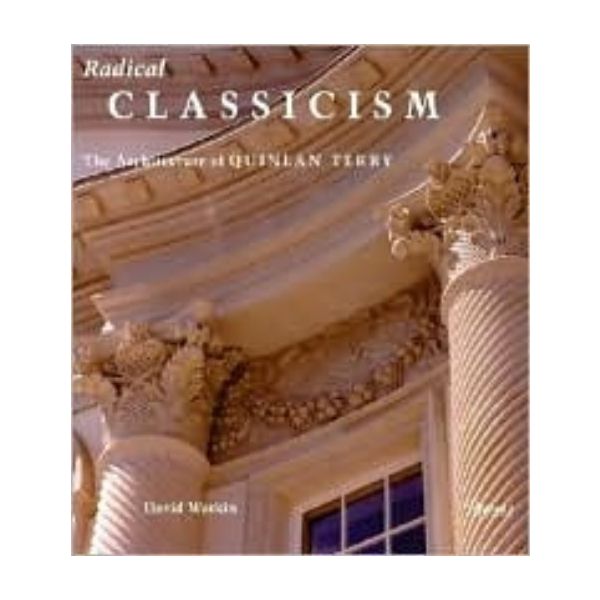 RADICAL CLASSICISM: the architecture of quinlan