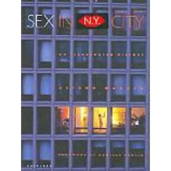 SEX IN N.Y. CITY: An Illustrated History