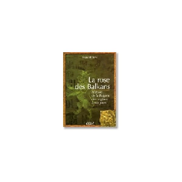 Lа rose des Balkanes. (И. Илчев), “Колибри“