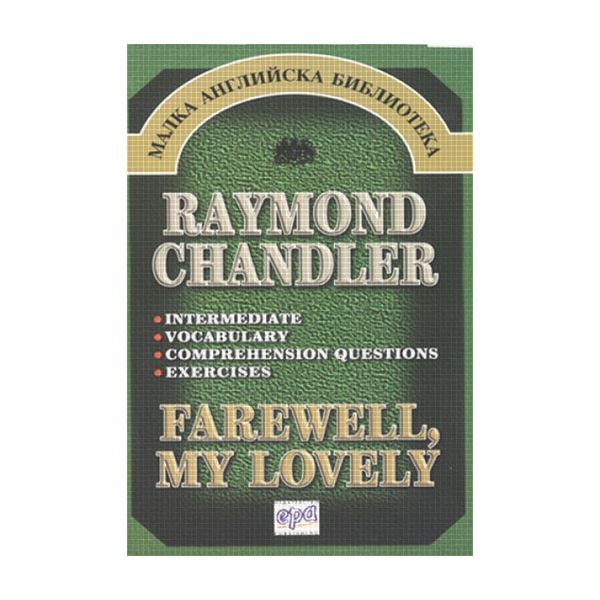 Farewell, my lovely. (Raymond Chandler) /Interme