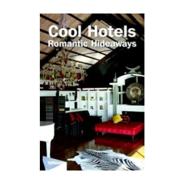 COOL HOTELS ROMANTIC HIDEAWAYS. “TeNeues“