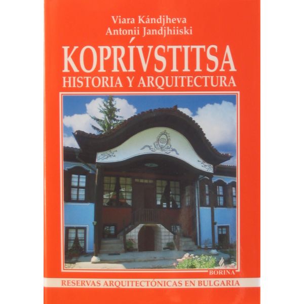 Koprivstitsa: Historia y arquitectura. “Borina“