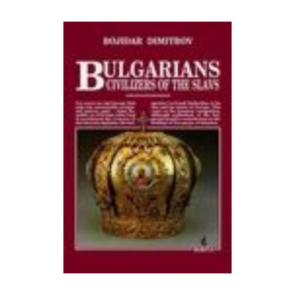 BULGARIANS - CIVILIZERS OF THE SLAVS.(B.Dimitrov