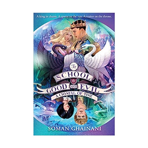 A CRYSTAL OF TIME. “The School for Good and Evil“, Book 5