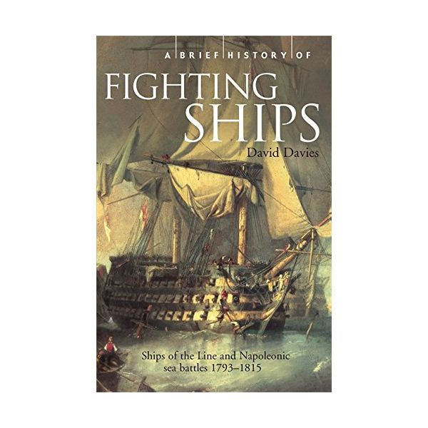 A BRIEF HISTORY OF FIGHTING SHIPS
