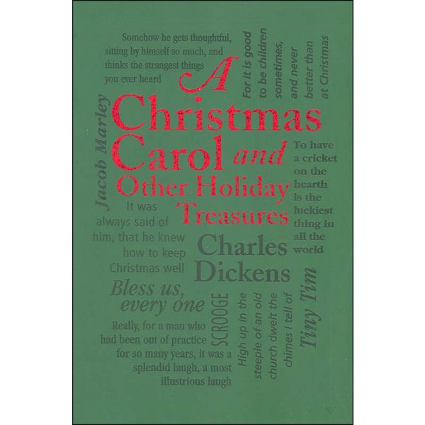 A CHRISTMAS CAROL AND OTHER HOLIDAY TREASURES