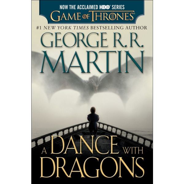 A DANCE WITH DRAGONS: HBO Tie-In. “Song of Ice and Fire“, Book 5
