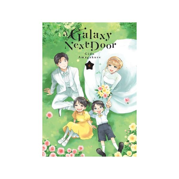 A GALAXY NEXT DOOR, Vol. 6