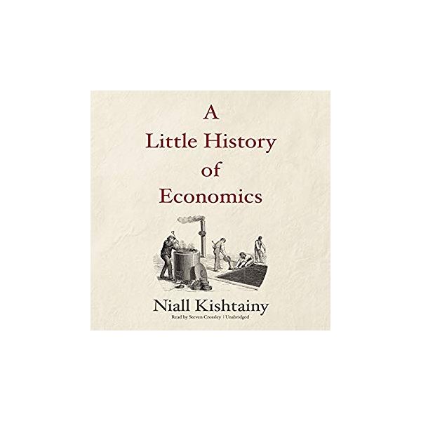 A LITTLE HISTORY OF ECONOMICS