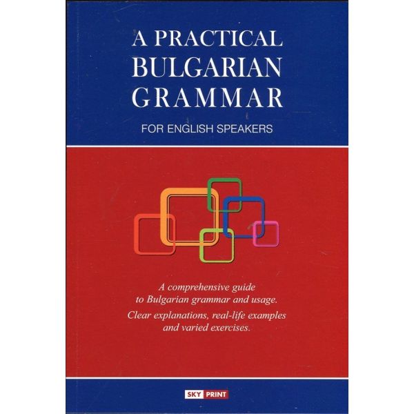 A Practical Bulgarian Grammar for English Speakers