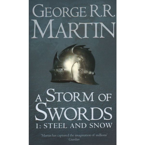 A STORM OF SWORDS: 1: Steel and Snow