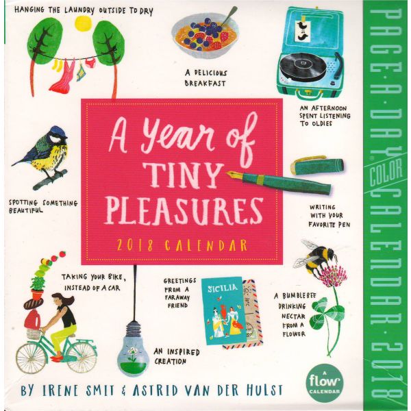 A YEAR OF TINY PLEASURES PAGE-A-DAY CALENDAR 2018