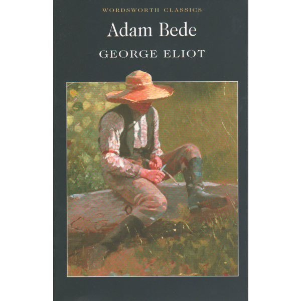 ADAM BEDE.“W-th classics“(George Eliot)