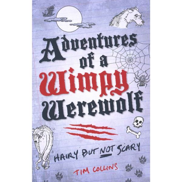 ADVENTURES OF A WIMPY WEREWOLF: Hairy But Not Scary