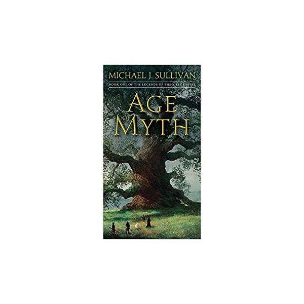 AGE OF MYTH: Book One of The Legends of the First Empire