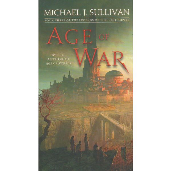 AGE OF WAR. “The Legends of the First Empire“, Book 3