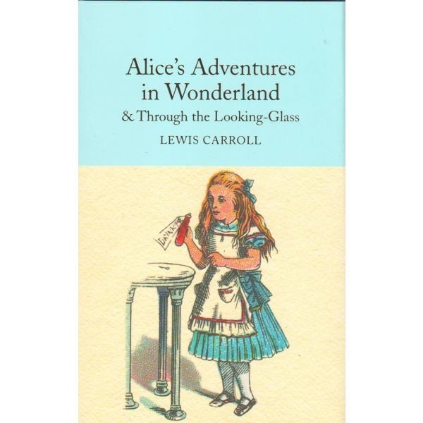 ALICE`S ADVENTURES IN WONDERLAND AND THROUGH THE LOOKING-GLASS
