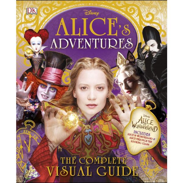 ALICE`S ADVENTURES: The Complete Visual Guide
